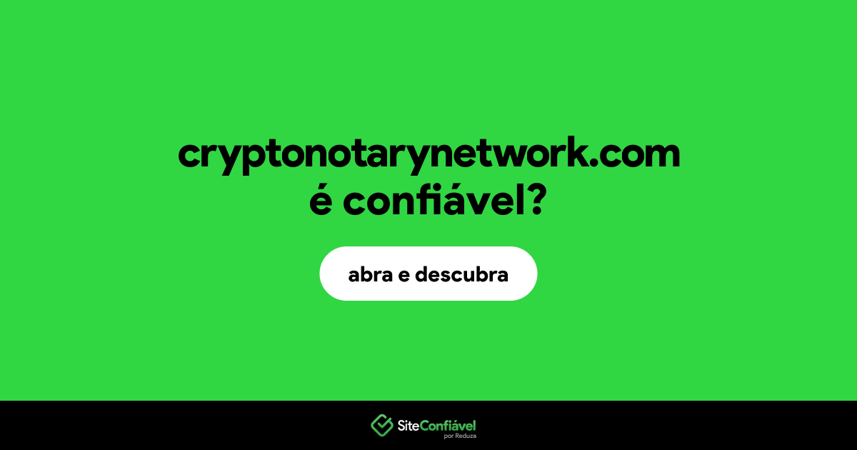 O site cryptonotarynetwork.com é confiável?
