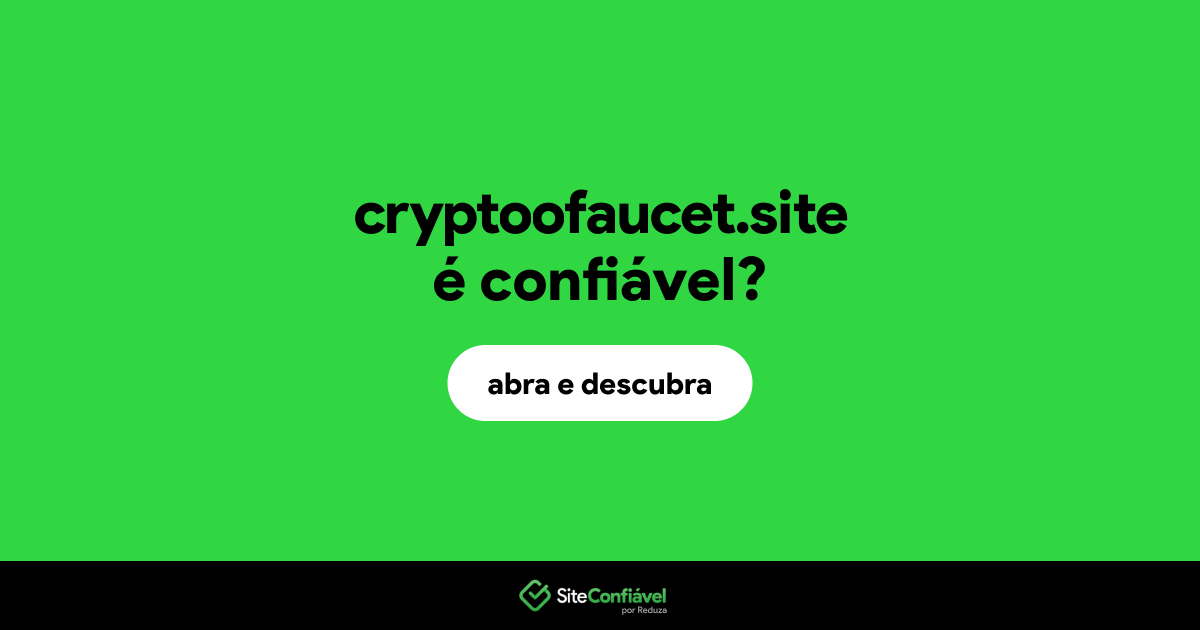 O site cryptoofaucet.site é confiável?
