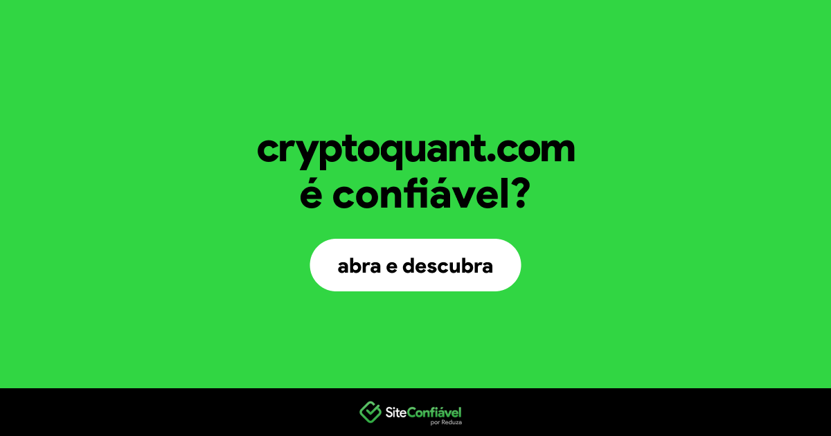 O site cryptoquant.com é confiável?