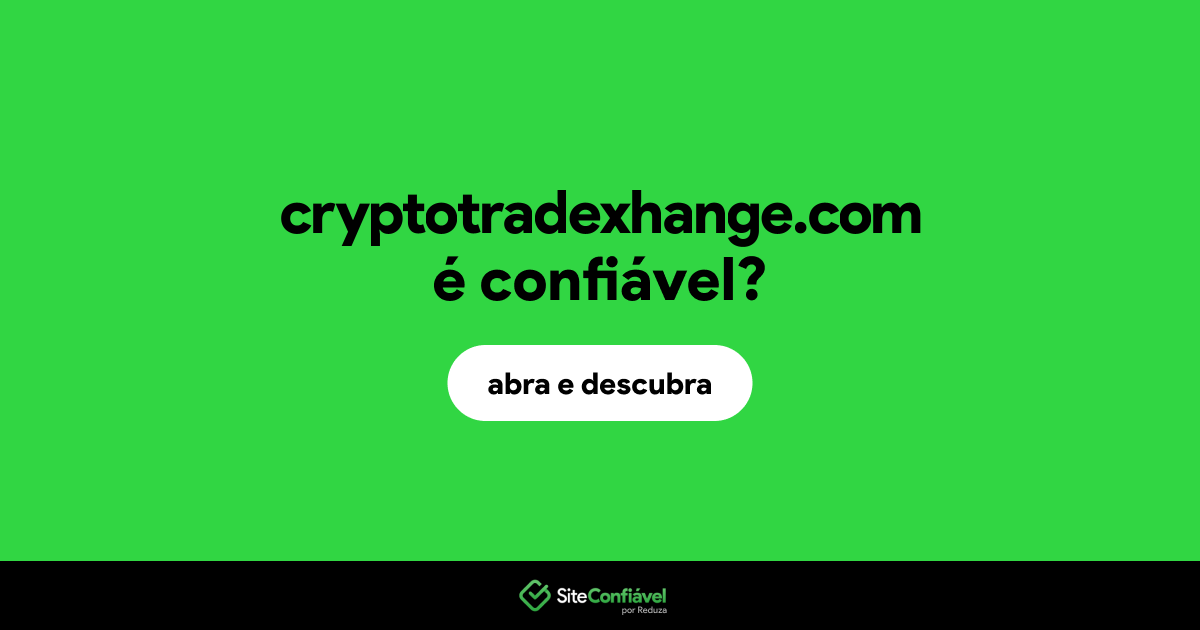 O site cryptotradexhange.com é confiável?