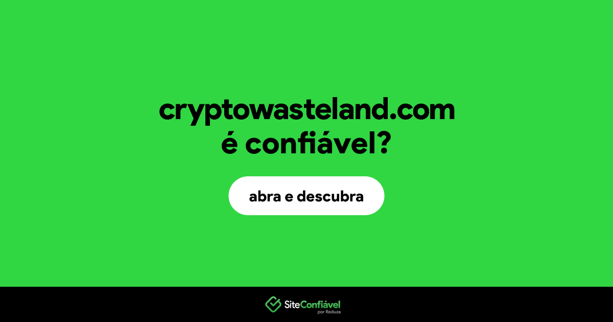 O site cryptowasteland.com é confiável?