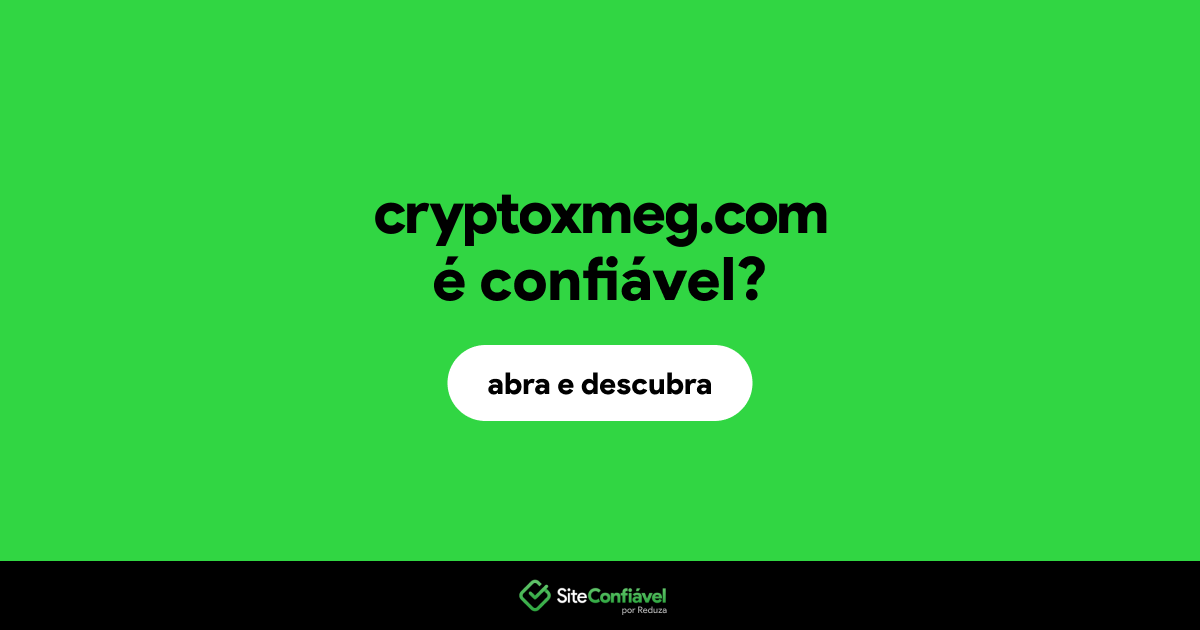O site cryptoxmeg.com é confiável?