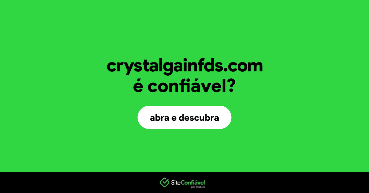 O site crystalgainfds.com é confiável?