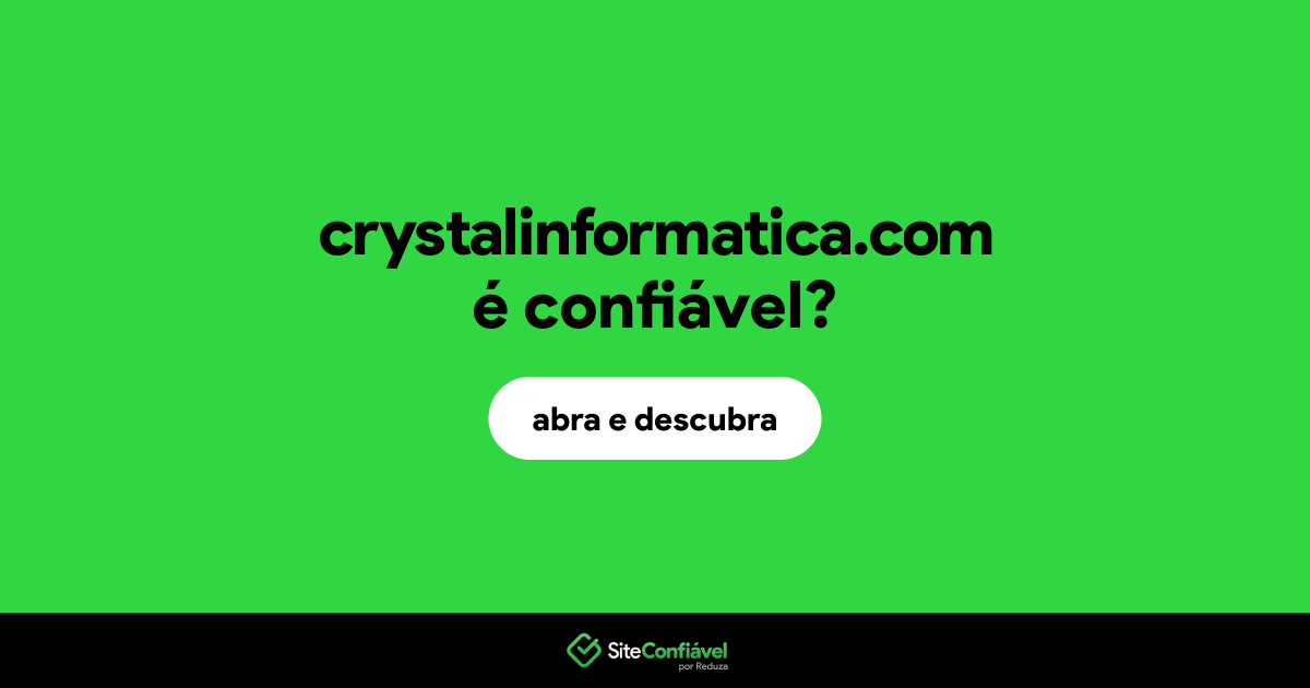 O site crystalinformatica.com é confiável?