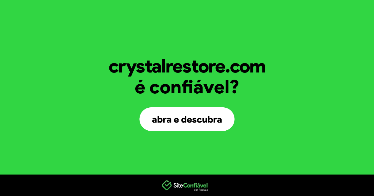 O site crystalrestore.com é confiável?