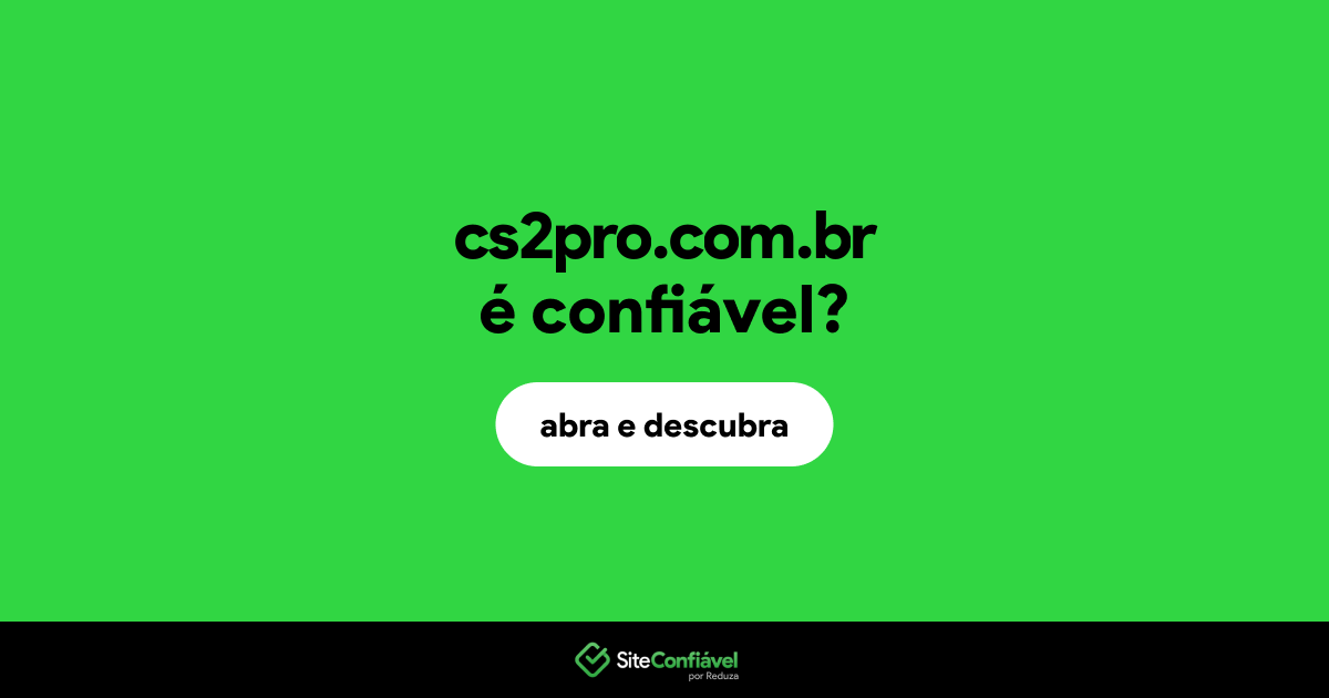 O site cs2pro.com.br é confiável?