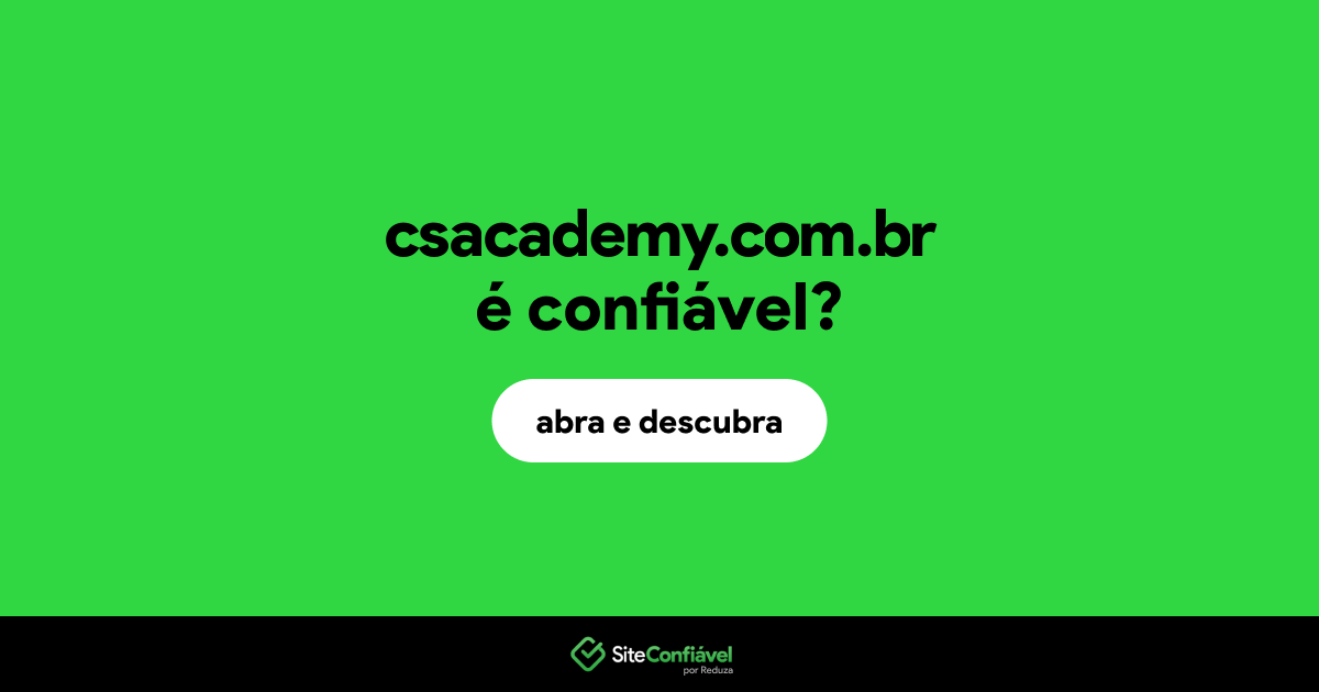 O site csacademy.com.br é confiável?