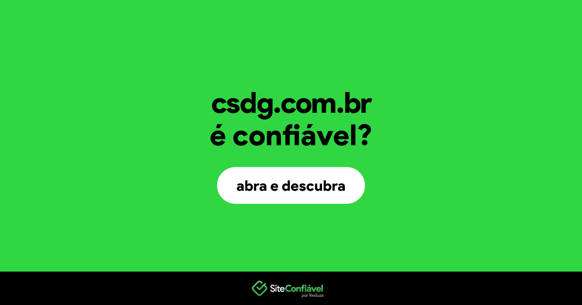 O site csdg.com.br é confiável?