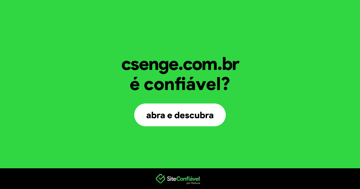 O site csenge.com.br é confiável?