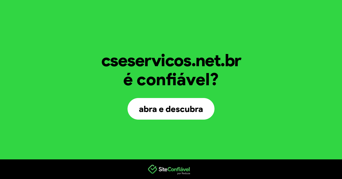 O site cseservicos.net.br é confiável?