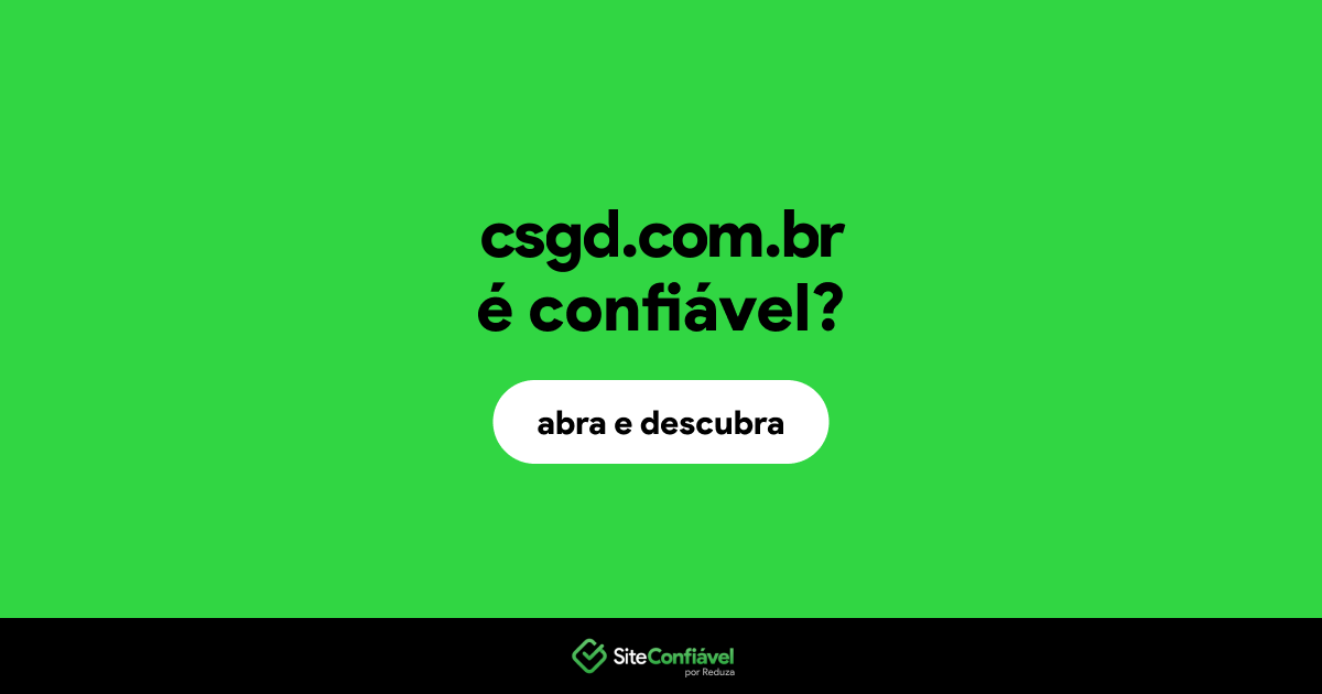O site csgd.com.br é confiável?