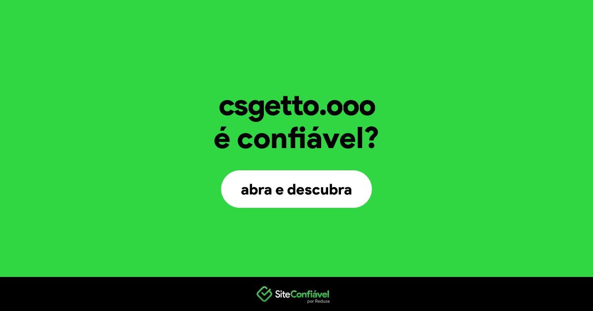 O site csgetto.ooo é confiável?