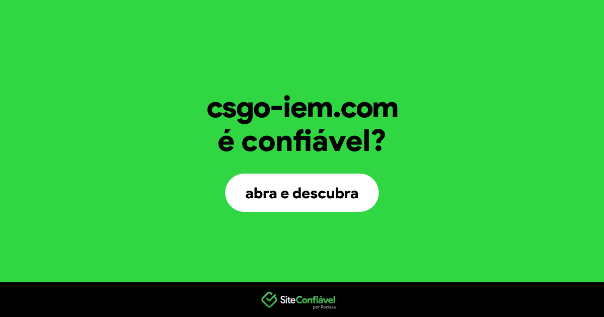 O site csgo-iem.com é confiável?
