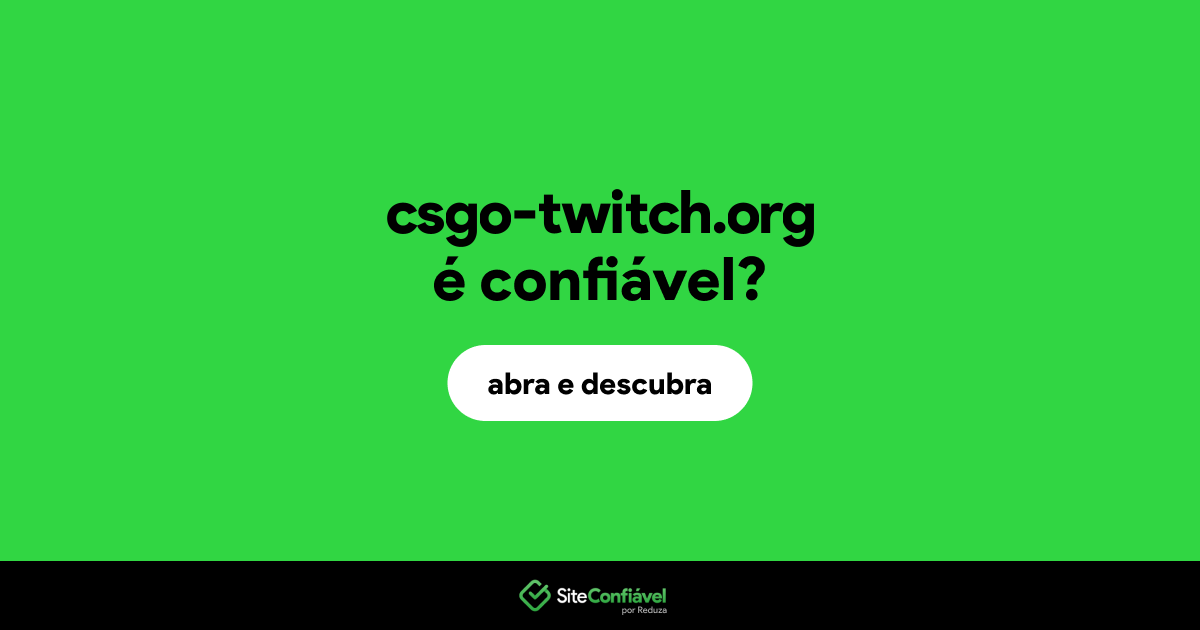 O site csgo-twitch.org é confiável?