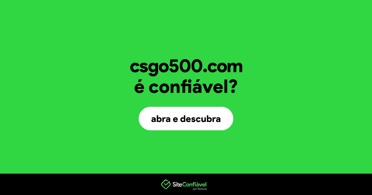 O site csgo500.com é confiável?