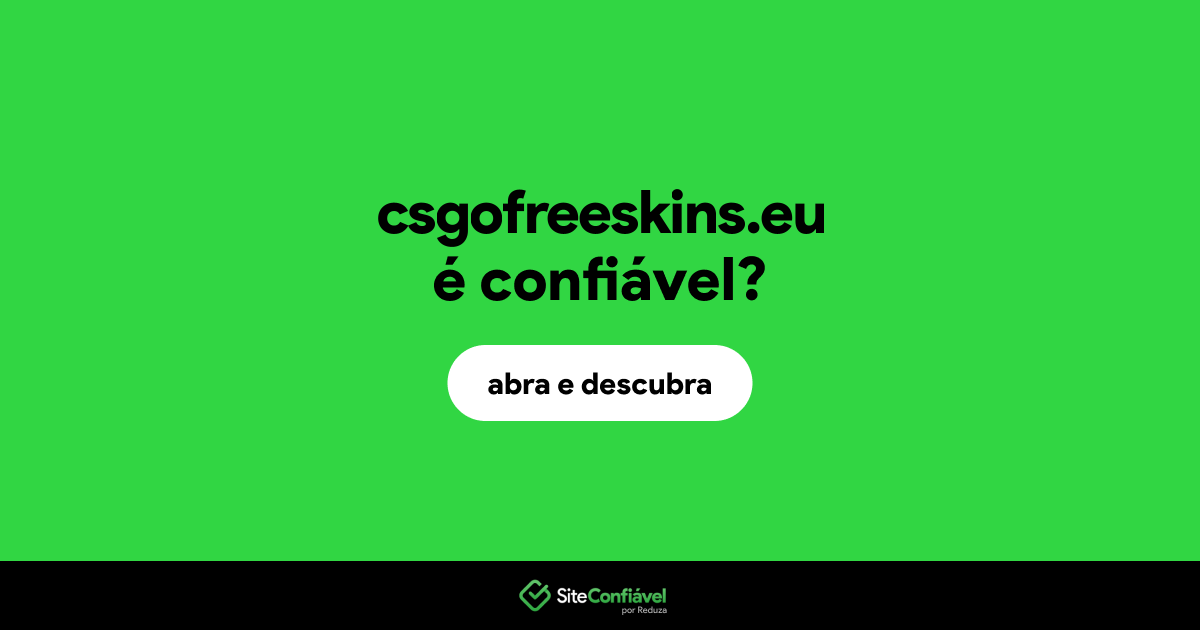 O site csgofreeskins.eu é confiável?