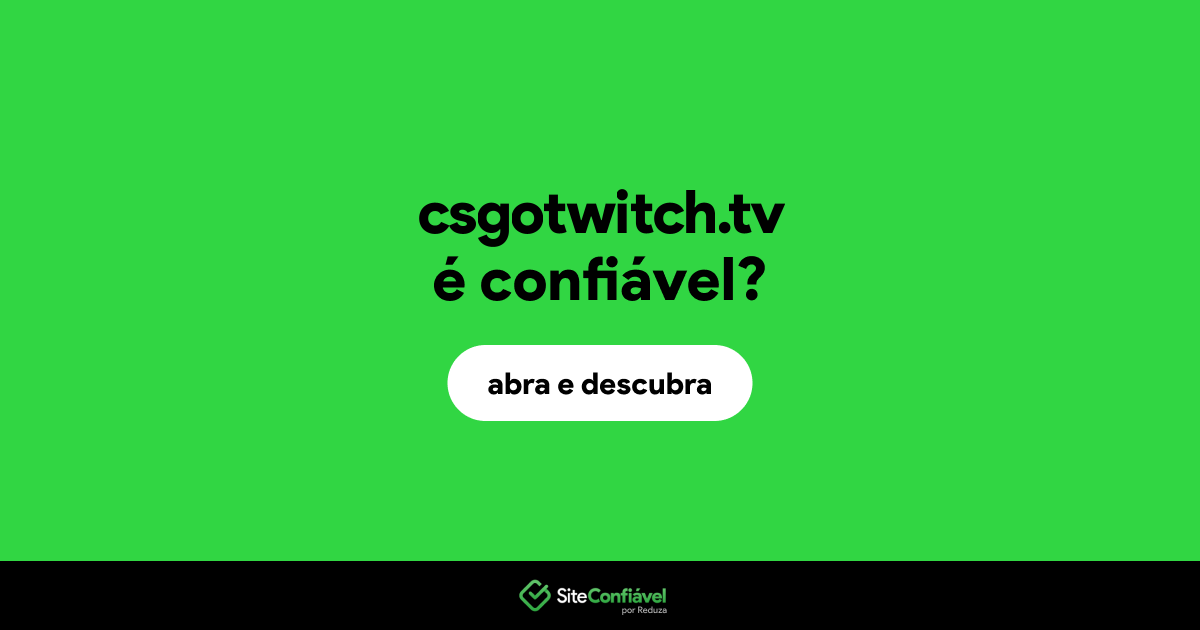 O site csgotwitch.tv é confiável?