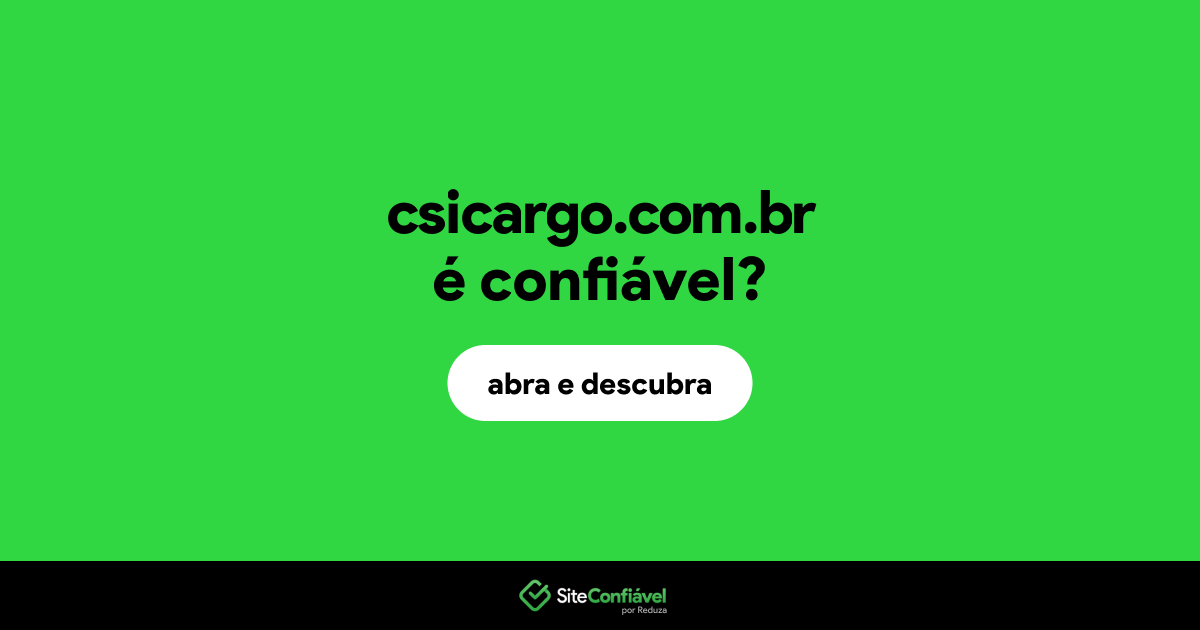 O site csicargo.com.br é confiável?