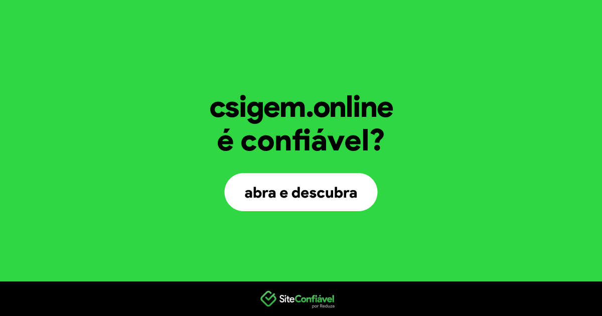 O site csigem.online é confiável?