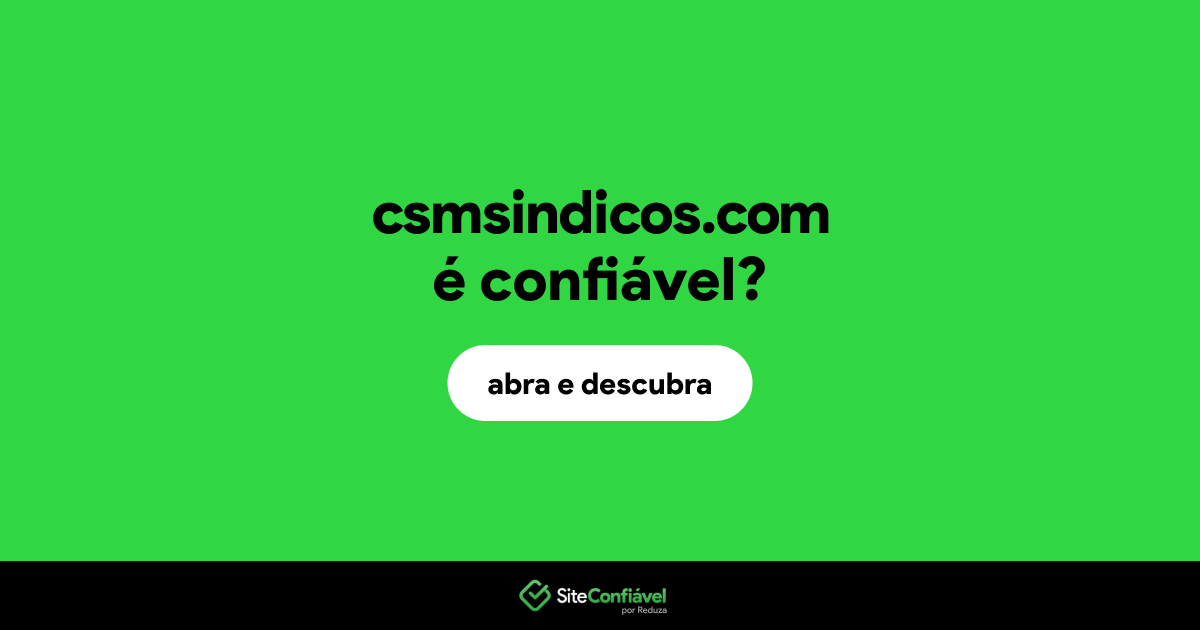 O site csmsindicos.com é confiável?