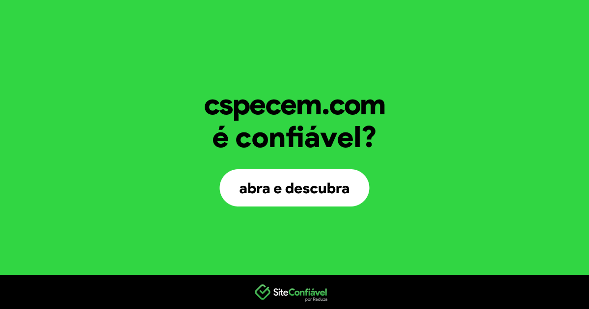 O site cspecem.com é confiável?