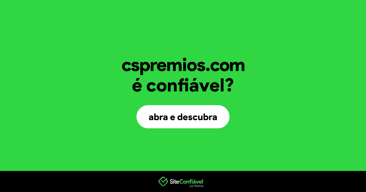 O site cspremios.com é confiável?