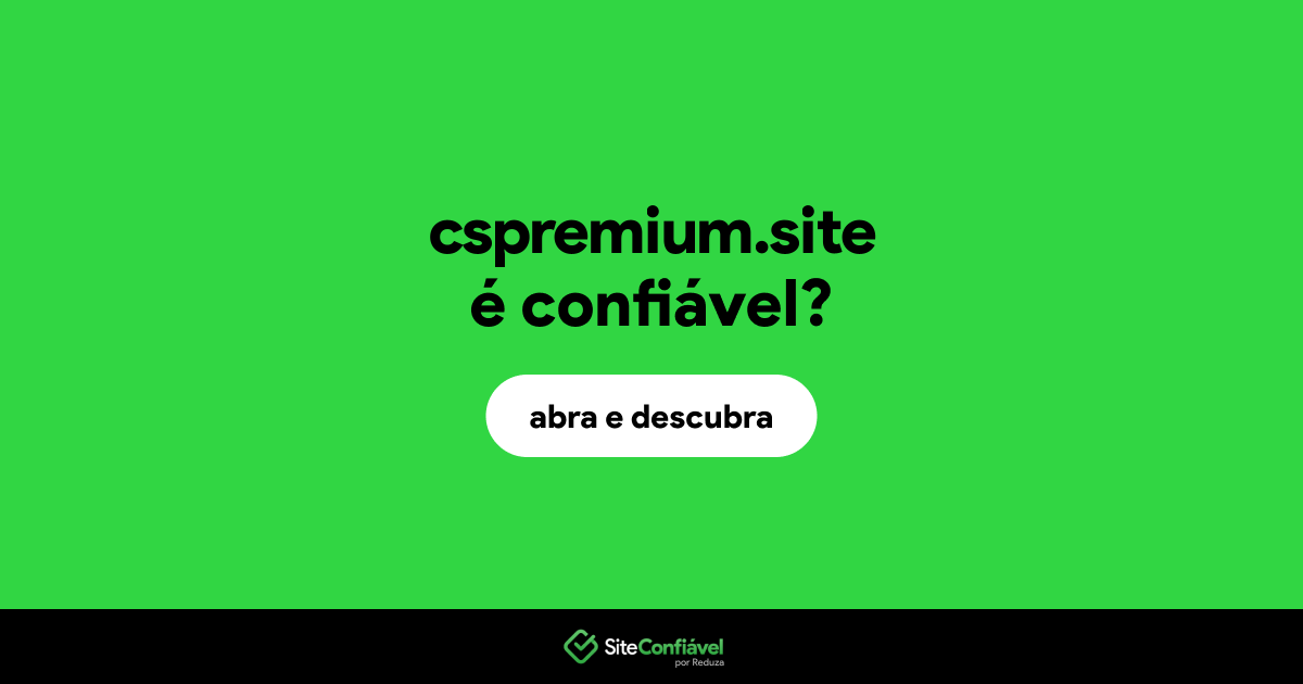 O site cspremium.site é confiável?