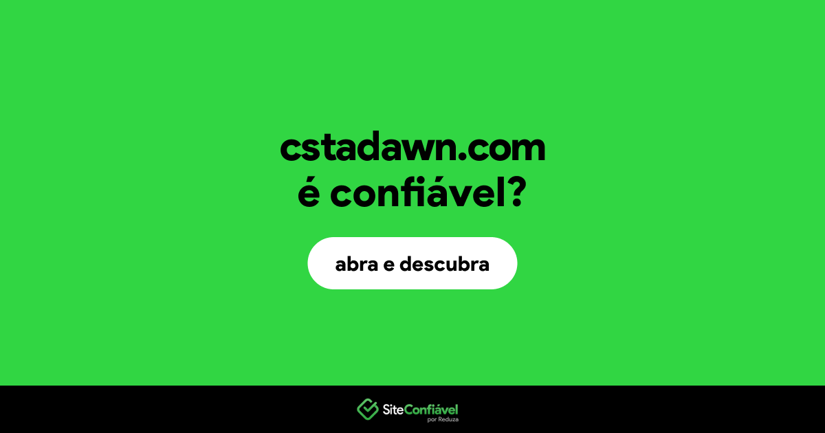 O site cstadawn.com é confiável?