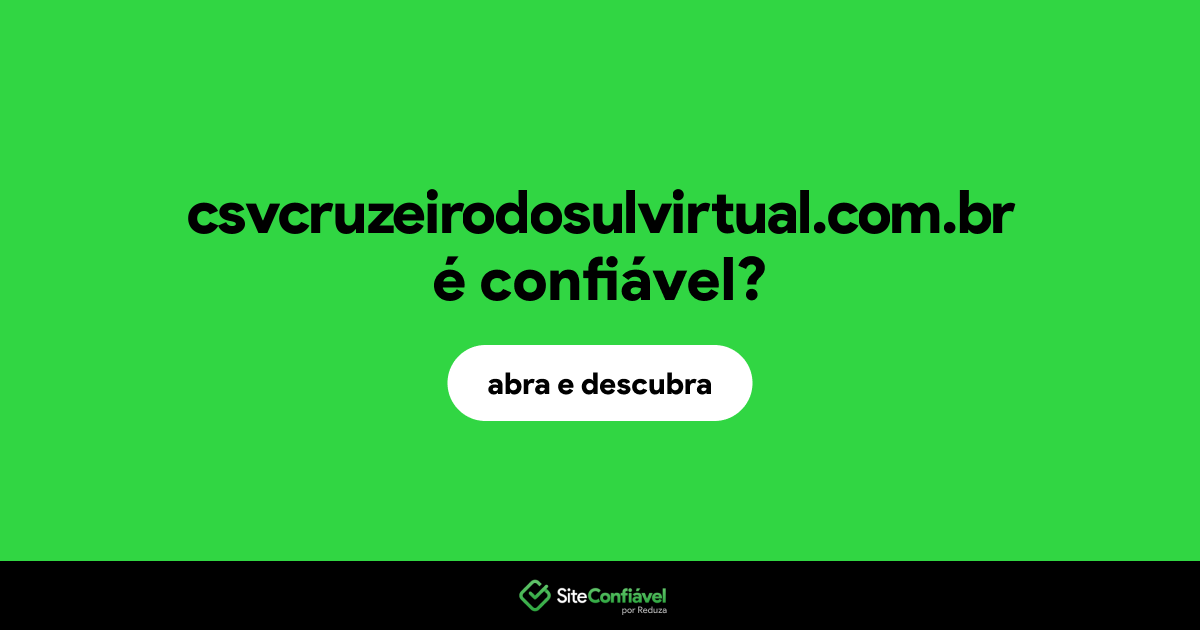 O site csvcruzeirodosulvirtual.com.br é confiável?