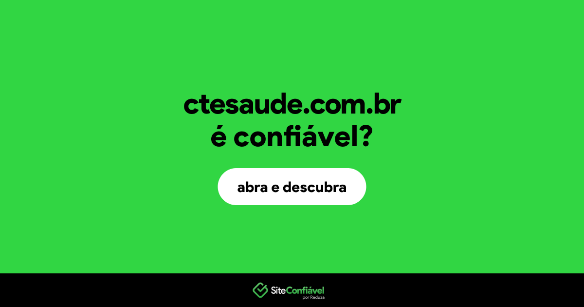 O site ctesaude.com.br é confiável?