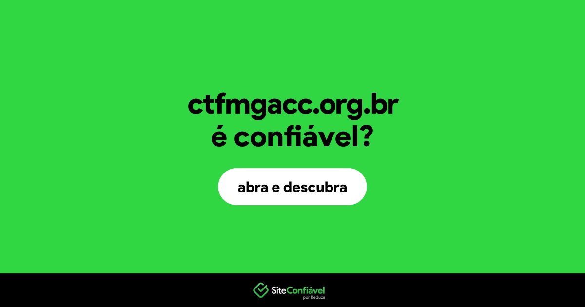O site ctfmgacc.org.br é confiável?