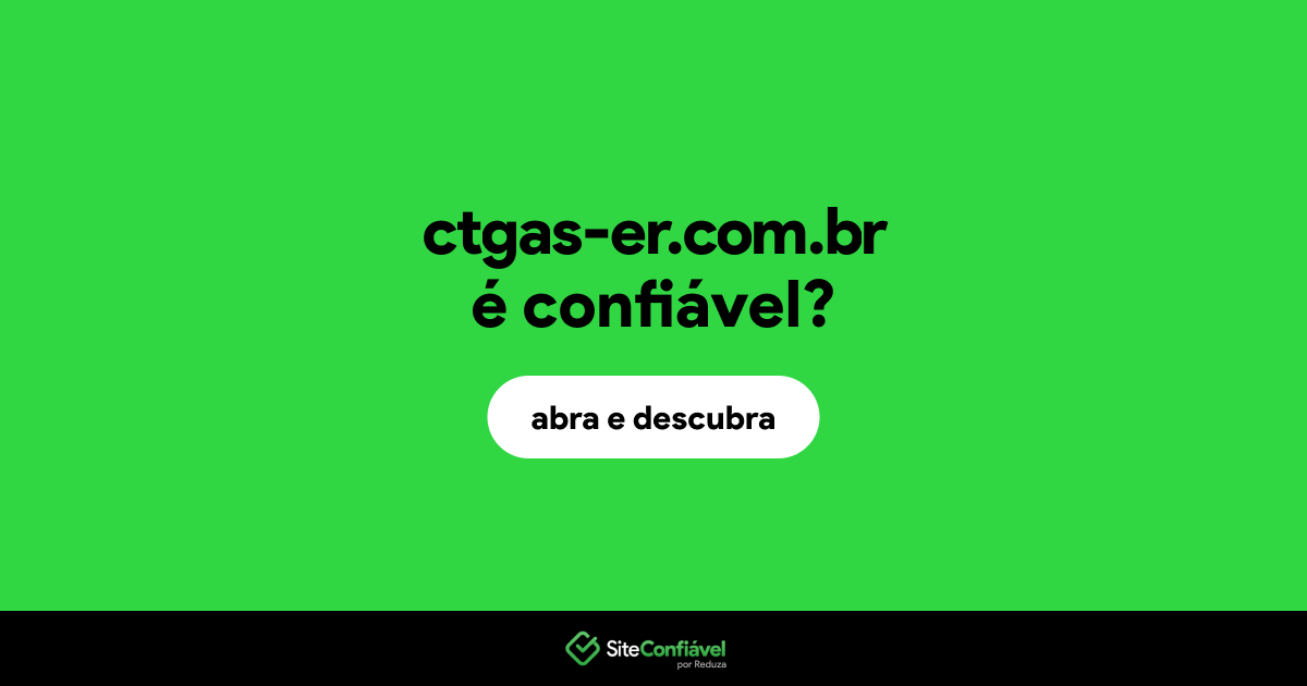 O site ctgas-er.com.br é confiável?