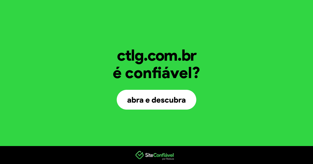 O site ctlg.com.br é confiável?