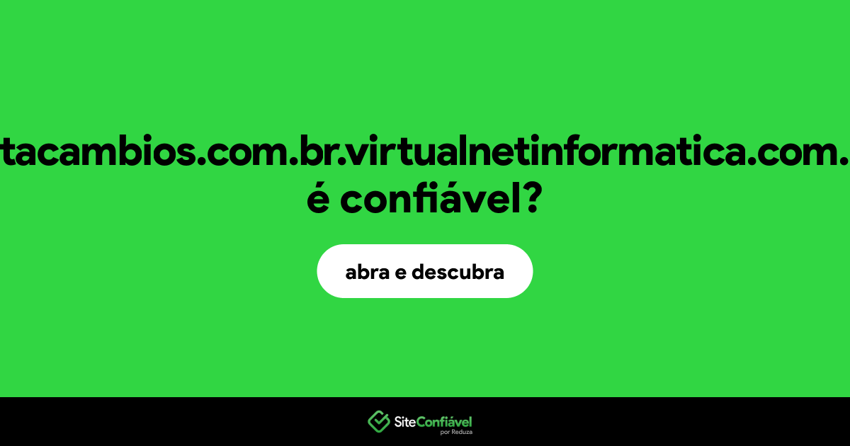 O site cttacambios.com.br.virtualnetinformatica.com.br é confiável?