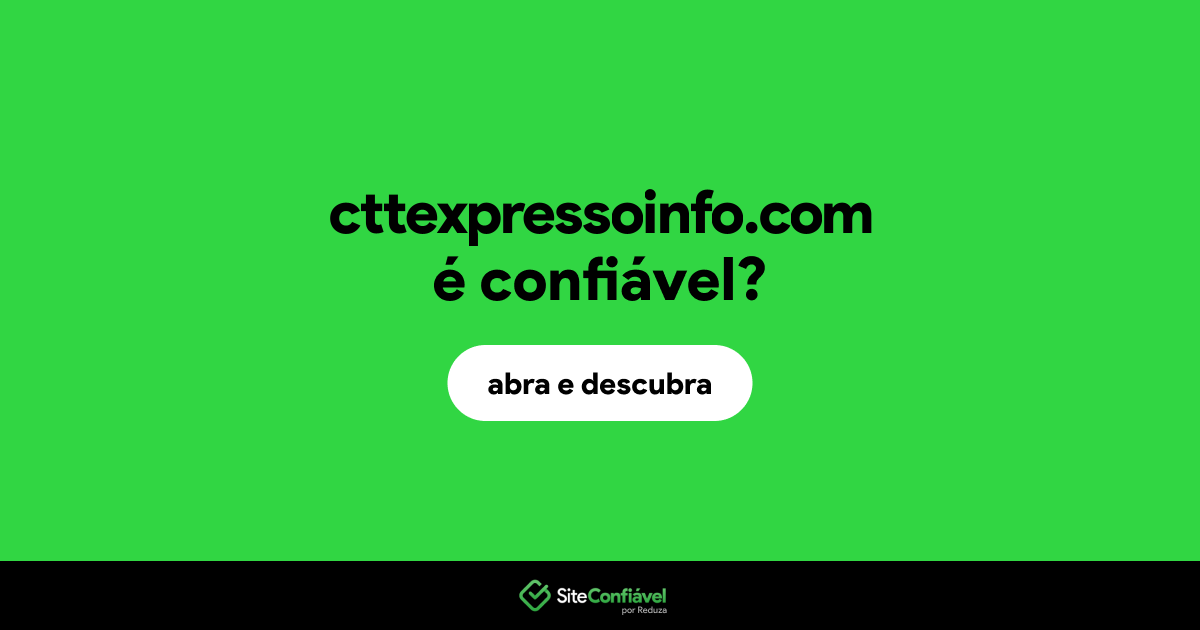 O site cttexpressoinfo.com é confiável?