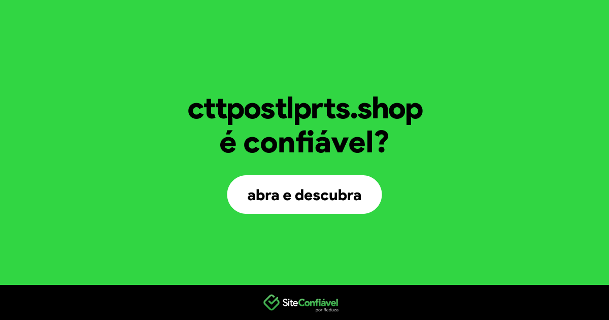 O site cttpostlprts.shop é confiável?