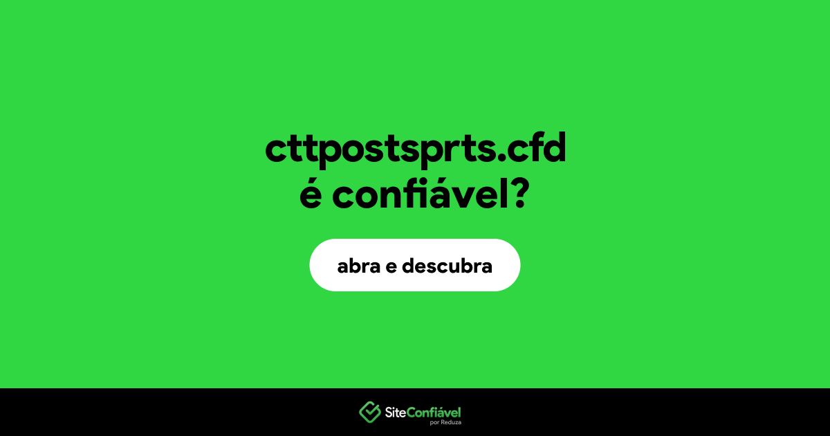O site cttpostsprts.cfd é confiável?