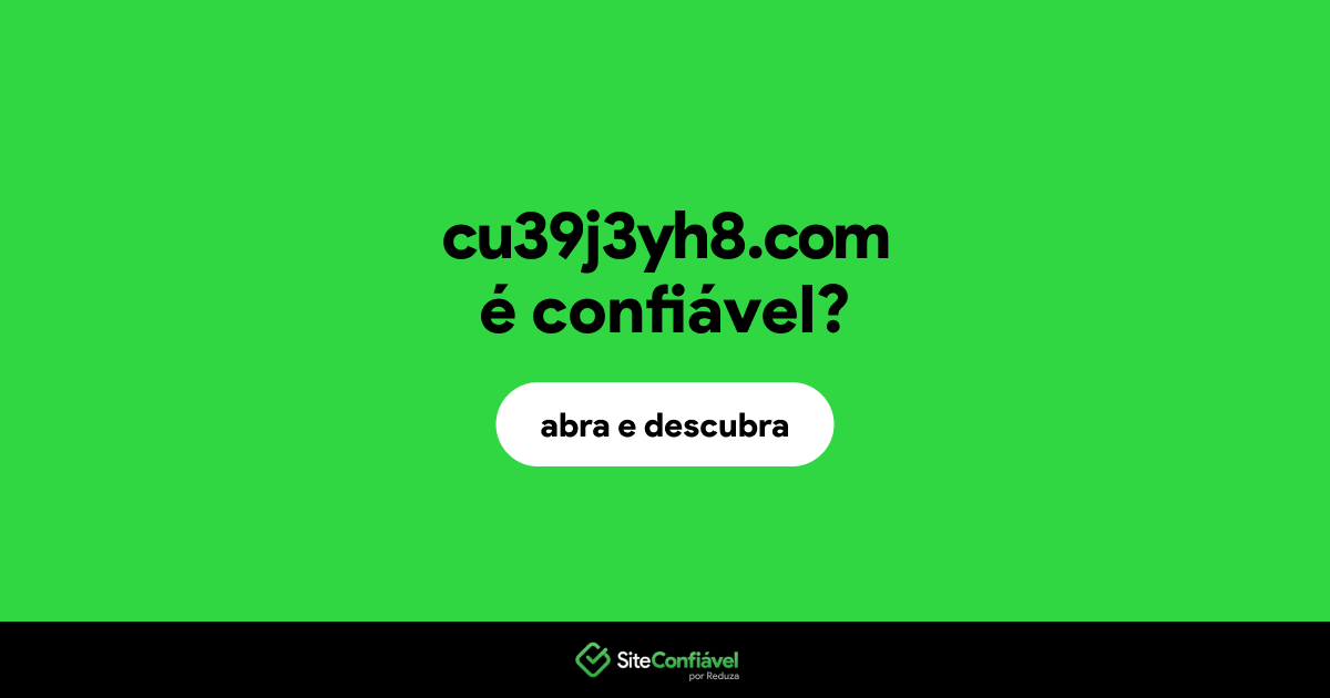 O site cu39j3yh8.com é confiável?