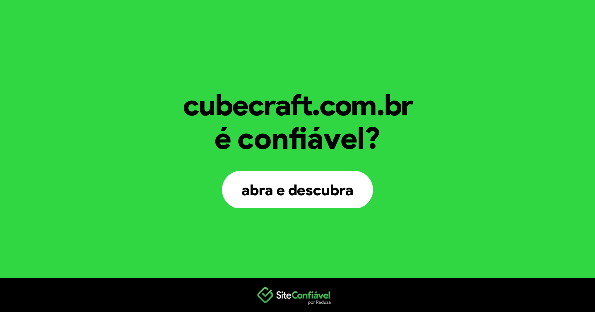 O site cubecraft.com.br é confiável?