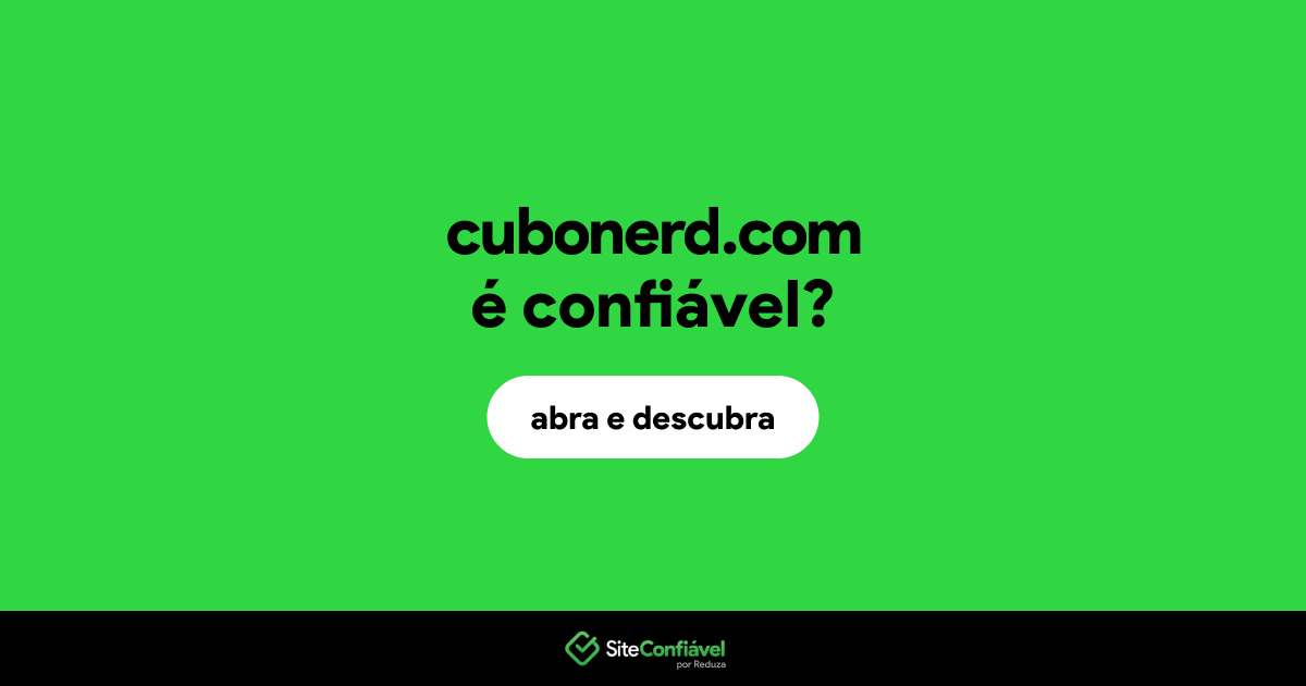 O site cubonerd.com é confiável?