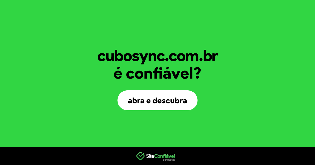 O site cubosync.com.br é confiável?