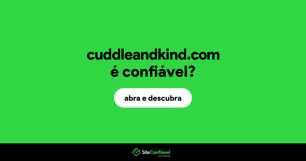 O site cuddleandkind.com é confiável?