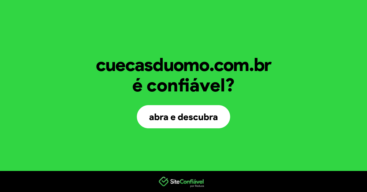 O site cuecasduomo.com.br é confiável?