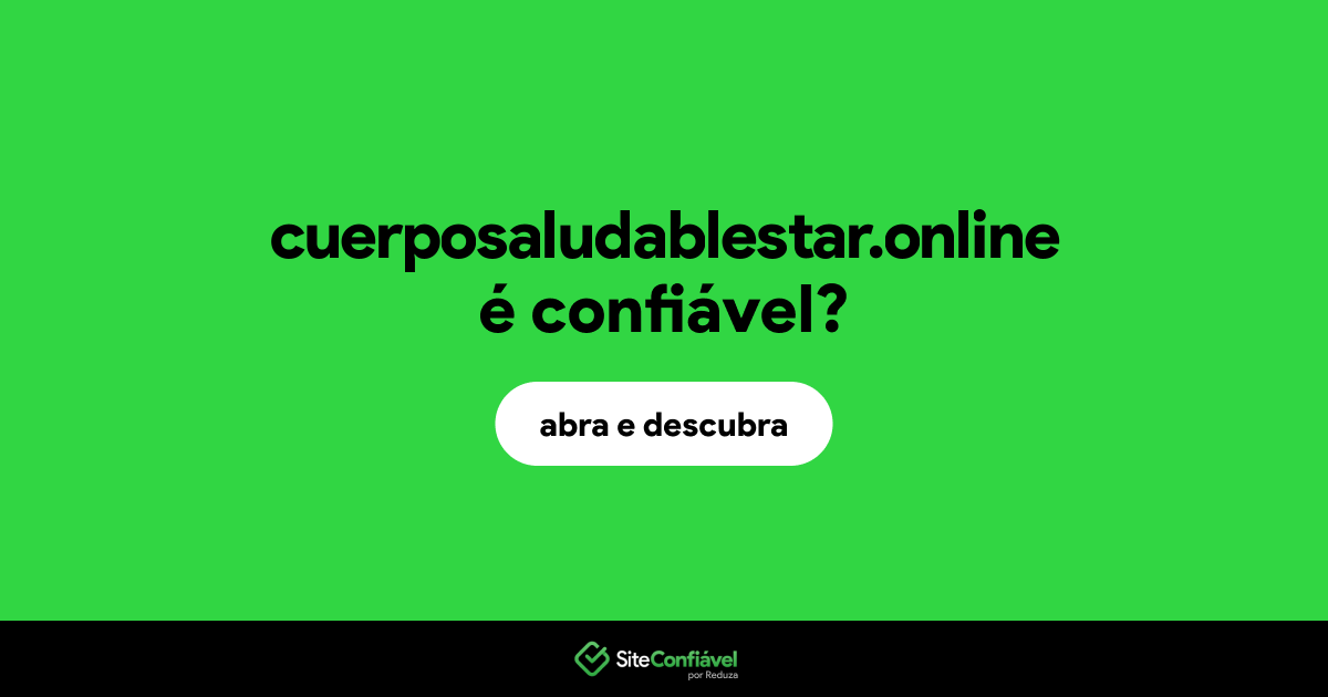 O site cuerposaludablestar.online é confiável?