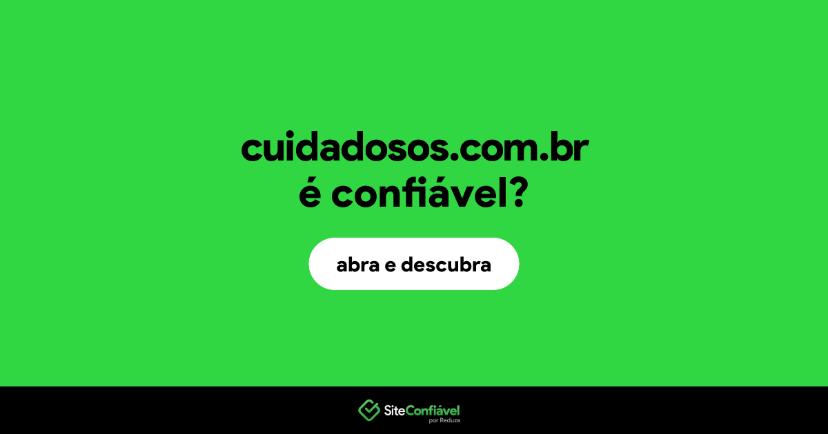 O site cuidadosos.com.br é confiável?