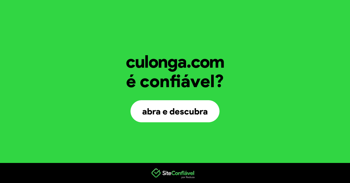 O site culonga.com é confiável?