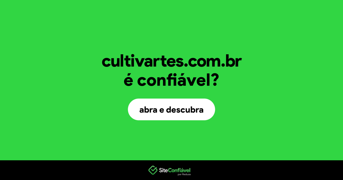 O site cultivartes.com.br é confiável?