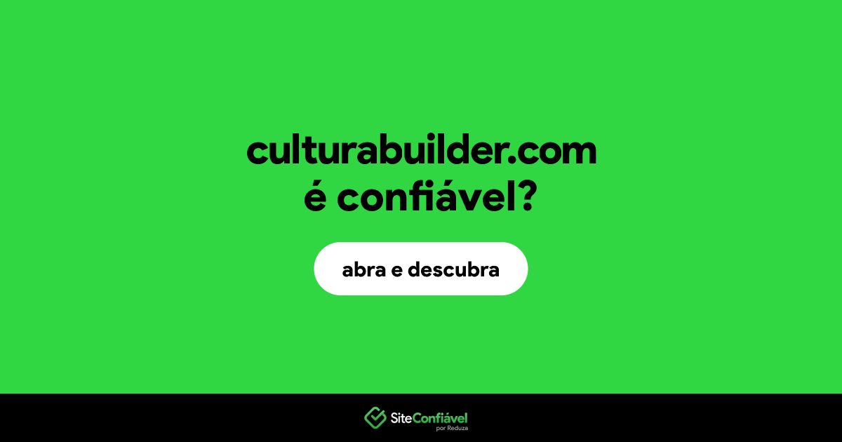 O site culturabuilder.com é confiável?