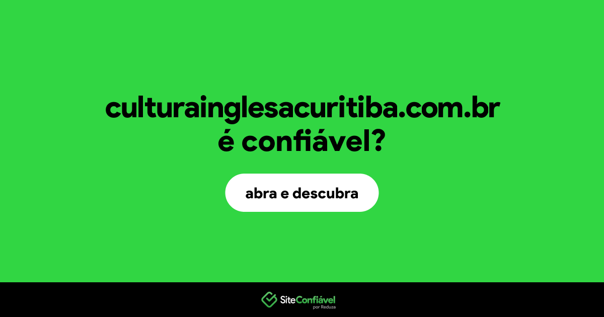 O site culturainglesacuritiba.com.br é confiável?