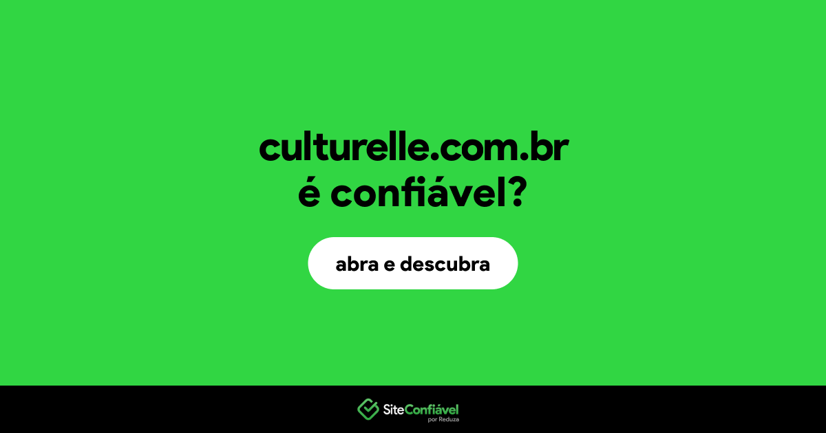 O site culturelle.com.br é confiável?